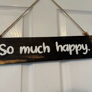 Black and White Wall Decor Sign “so much happy”